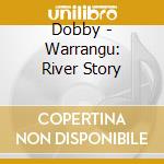 Dobby - Warrangu: River Story cd