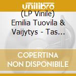 (LP Vinile) Emilia Tuovila & Vaijytys - Tas On Sulle vinile