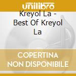 Kreyol La - Best Of Kreyol La cd musicale di Kreyol La