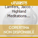 Lamfers, Jacco - Highland Meditations For Piano cd