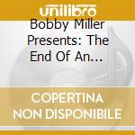 Bobby Miller Presents: The End Of An Era / Various cd