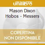 Mason Dixon Hobos - Messers cd