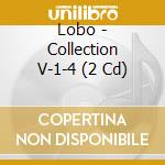 Lobo - Collection V-1-4 (2 Cd) cd musicale