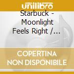 Starbuck - Moonlight Feels Right / All Their Hits (2 Cd) cd