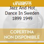 Jazz And Hot Dance In Sweden 1899 1949 cd