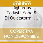 Righteous Tadashi Yabe & Dj Quietstorm - Right On Ep (12