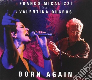 Franco Micalizzi Ft V. Ducros - Born Again cd musicale di Franco Micalizzi Ft V. Ducros