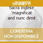 Sacra inglese 'magnificat and nunc dimit cd