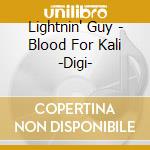 Lightnin' Guy - Blood For Kali -Digi- cd