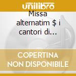 Missa alternatim $ i cantori di lorenzo, cd