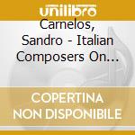 Carnelos, Sandro - Italian Composers On Organ Music Today cd