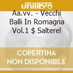 Aa.vv. - Vecchi Balli In Romagna Vol.1 $ Salterel cd