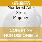 Murdered Art - Silent Majority cd