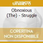 Obnoxious (The) - Struggle