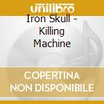 Iron Skull - Killing Machine cd