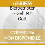Bierpatrioten - Geh Mit Gott cd