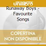 Runaway Boys - Favourite Songs cd