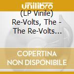 (LP Vinile) Re-Volts, The - The Re-Volts (10