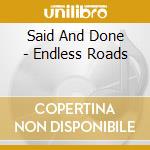 Said And Done - Endless Roads cd