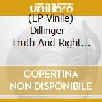 (LP Vinile) Dillinger - Truth And Right (10') vinile