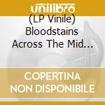 (LP Vinile) Bloodstains Across The Mid West / Various vinile