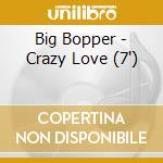 Big Bopper - Crazy Love (7