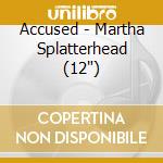 Accused - Martha Splatterhead (12') cd