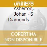 Asherton, Johan -'S Diamonds- - Johan Asherton'S Diamonds cd