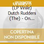 (LP Vinile) Dutch Rudders (The) - On Verra vinile