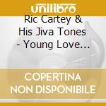Ric Cartey & His Jiva Tones - Young Love (7