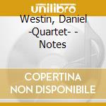 Westin, Daniel -Quartet- - Notes cd