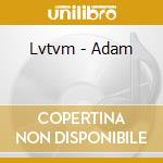 Lvtvm - Adam cd musicale di Lvtvm
