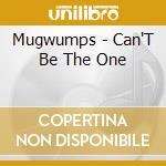 Mugwumps - Can'T Be The One cd