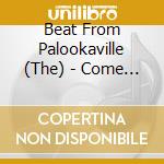 Beat From Palookaville (The) - Come Get Ur Lovin' cd