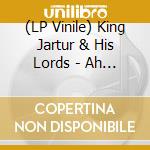 (LP Vinile) King Jartur & His Lords - Ah De La Almena (+ Comic Book)