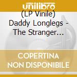 (LP Vinile) Daddy Longlegs - The Stranger Rides Tonight (7') vinile