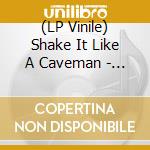 (LP Vinile) Shake It Like A Caveman - Digital Football lp vinile di Shake It Like A Caveman
