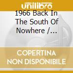 1966 Back In The South Of Nowhere / Various cd