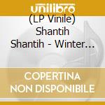 (LP Vinile) Shantih Shantih - Winter In September lp vinile di Shantih Shantih