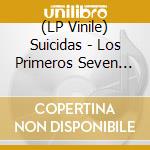 (LP Vinile) Suicidas - Los Primeros Seven Inches vinile