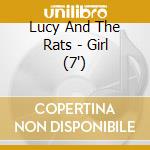 Lucy And The Rats - Girl (7') cd