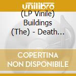 (LP Vinile) Buildings (The) - Death & Fun cd