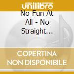 No Fun At All - No Straight Angles cd