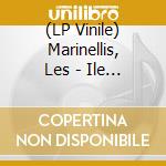 (LP Vinile) Marinellis, Les - Ile De Reve lp vinile di Marinellis, Les