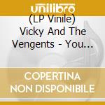 (LP Vinile) Vicky And The Vengents - You Used To Be My Baby (7