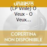 (LP Vinile) O Veux - O Veux (Onderstroom) vinile
