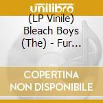 (LP Vinile) Bleach Boys (The) - Fur Cough From The Grave vinile