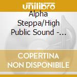 Alpha Steppa/High Public Sound - The River (12