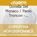 Donella Del Monaco / Paolo Troncon - Venetia & Anima cd musicale di Donella Del Monaco/Paolo Troncon