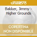 Bakker, Jimmy - Higher Grounds